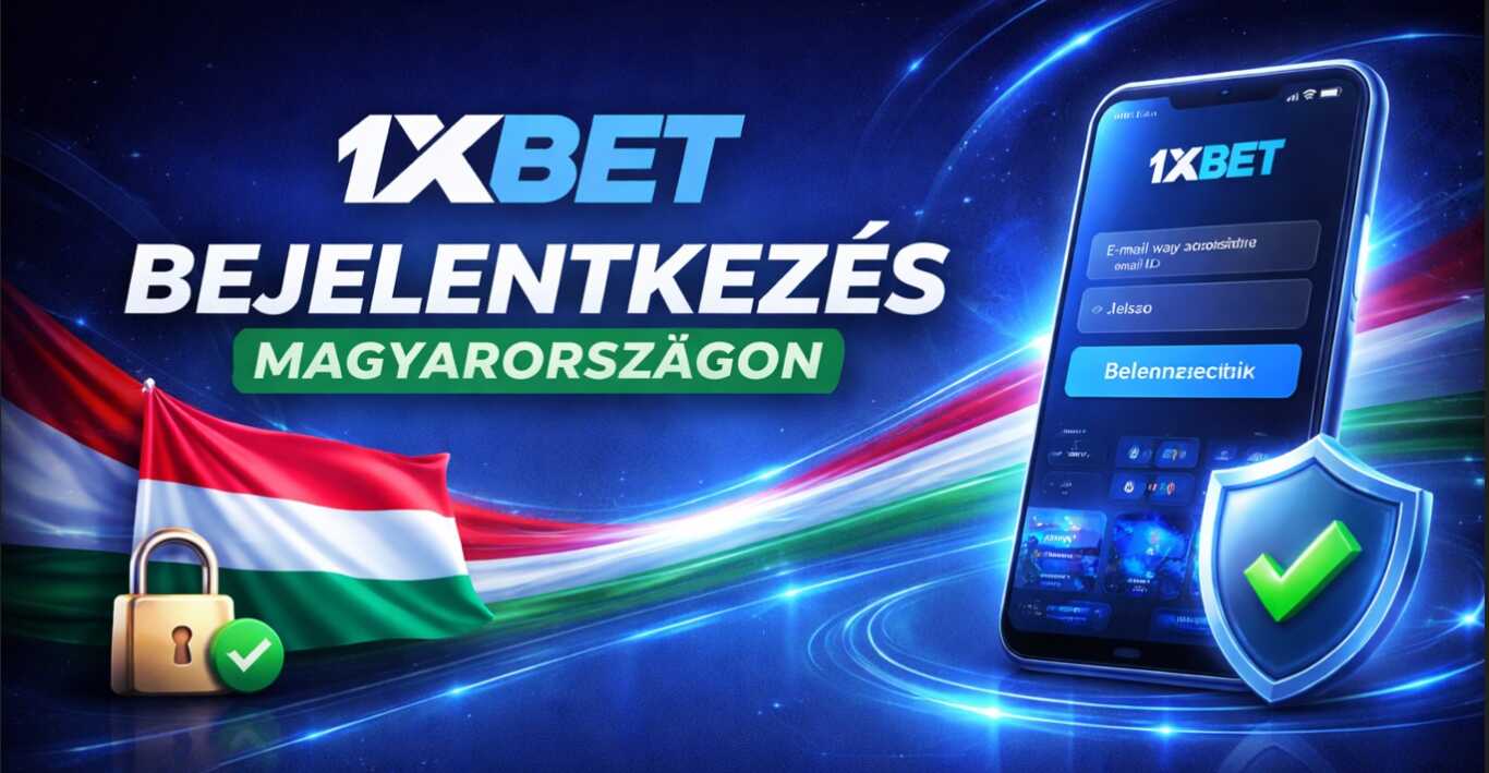 1xBet bejelentkezés Magyarországon